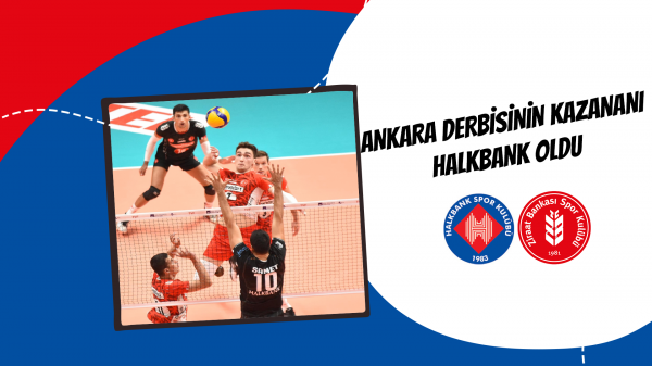 Ankara derbisinin kazananı Halkbank oldu