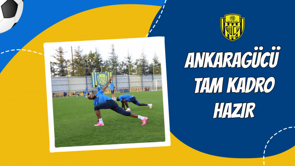 Ankaragücü tam kadro hazır