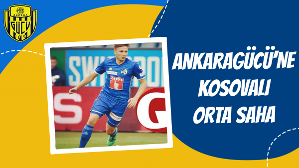 Ankaragücü'ne Kosovalı orta saha