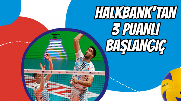 Halkbank'tan 3 puanlı başlangıç