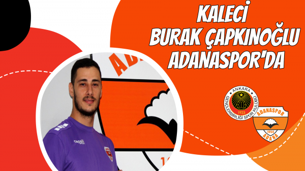 Kaleci Burak Çapkınoğlu, Adanaspor'da