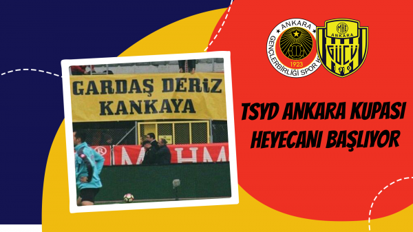 TSYD Ankara Kupası heyecanı başlıyor