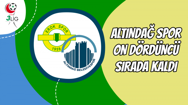 Altındağ Spor on dördüncü sırada kaldı