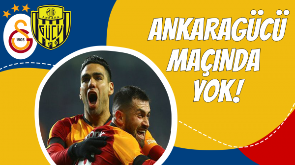 Ankaragücü maçında yok!