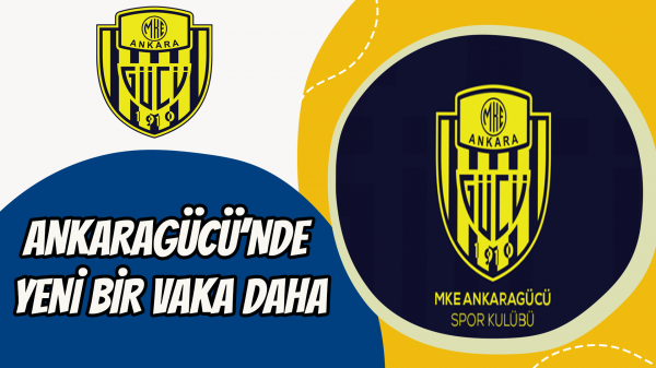 Ankaragücü’nde yeni bir vaka daha