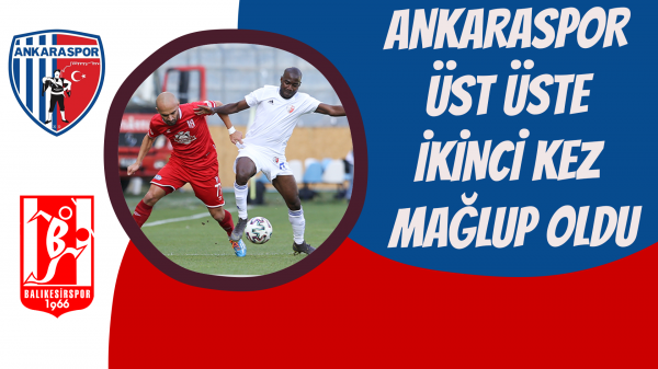 Ankaraspor üst üste ikinci kez mağlup oldu