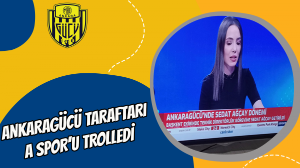 Ankaragücü taraftarı A Spor’u trolledi