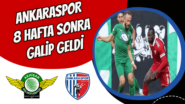 Ankaraspor 8 hafta sonra galip geldi