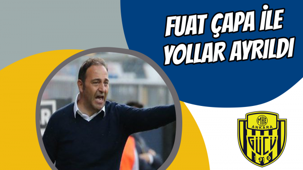 Fuat Çapa ile yollar ayrıldı