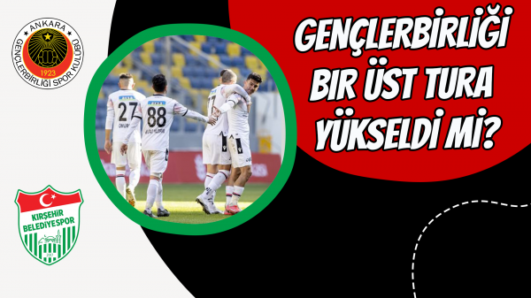 Gençlerbirliği bir üst tura yükseldi mi?