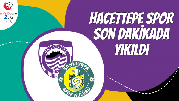 Hacettepe Spor son dakikada yıkıldı