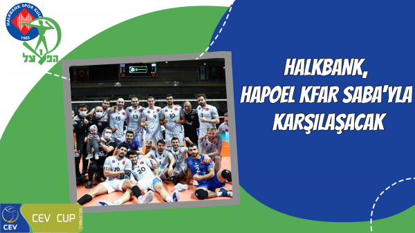 Halkbank, Hapoel Kfar Saba'yla karşılaşacak