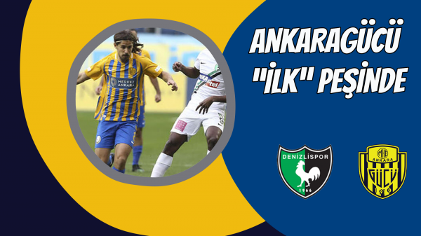 Ankaragücü “ilk”peşinde