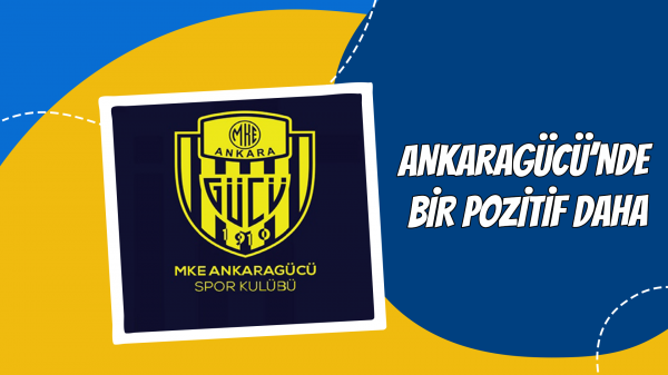 Ankaragücü'nde bir pozitif daha