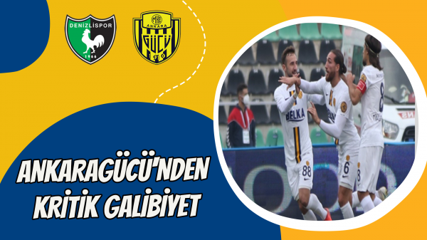 Ankaragücü'nden kritik galibiyet