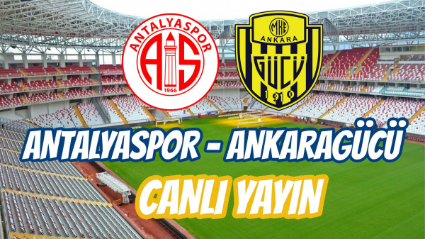 Antalyaspor - Ankaragücü canlı yayın