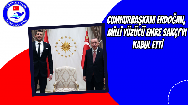 Cumhurbaşkanı Erdoğan, milli yüzücü Emre Sakçı'yı kabul etti