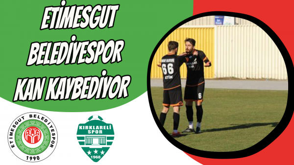 Etimesgut Belediyespor Kan Kaybediyor