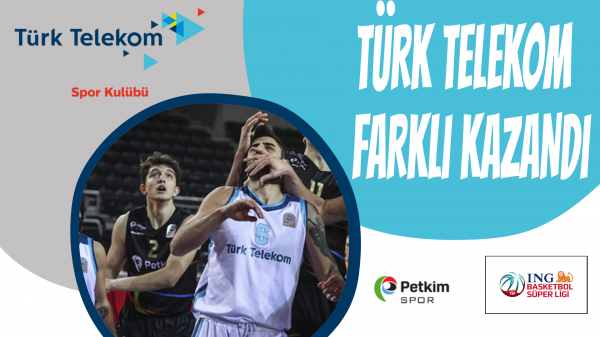 Türk Telekom farklı kazandı