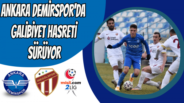 Ankara Demirspor'da galibiyet hasreti sürüyor 