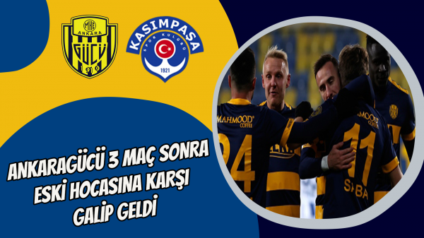 Ankaragücü 3 maç sonra eski hocasına karşı galip geldi