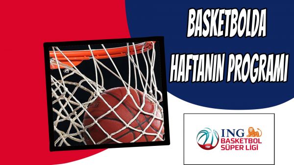 Basketbolda haftanın programı