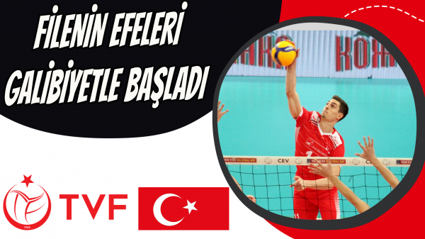 Filenin Efeleri galibiyetle başladı