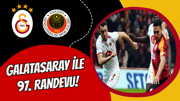 Galatasaray ile 97. Randevu!