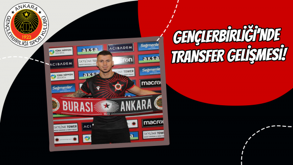 Gençlerbirliği’nde transfer gelişmesi!