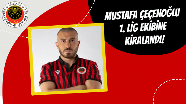 Mustafa Çeçenoğlu 1. Lig ekibine kiralandı!
