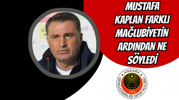 Mustafa Kaplan farklı mağlubiyetin ardından ne söyledi?