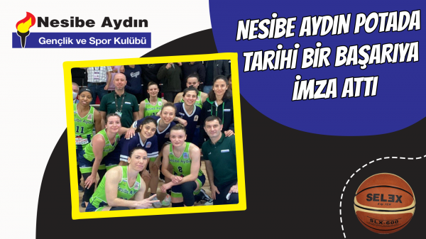 Nesibe Aydın potada tarihi bir başarıya imza attı