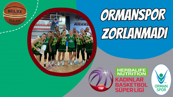 Ormanspor zorlanmadı