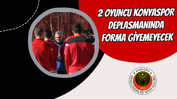 2 Oyuncu Konyaspor Deplasmanında Forma Giyemeyecek