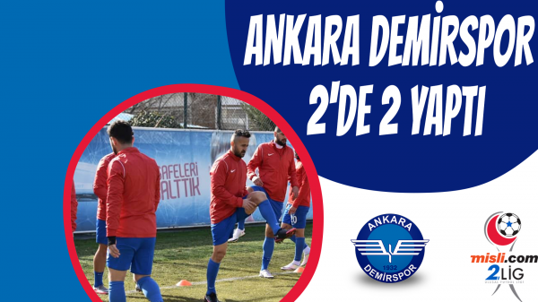 Ankara Demirspor 2'de 2 yaptı