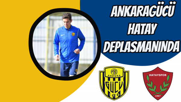 Ankaragücü, Hatay deplasmanında