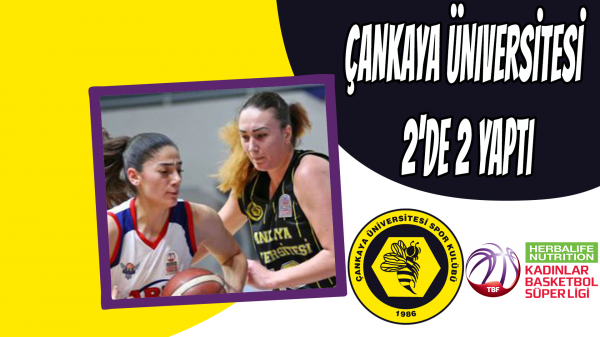 Çankaya Üniversitesi 2'de 2 yaptı