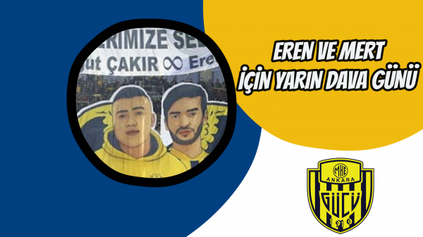 Eren ve Mert için yarın dava günü