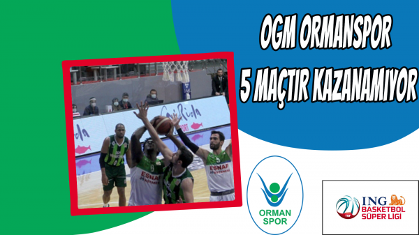 OGM Ormanspor 5 maçtır kazanamıyor