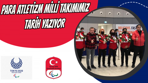 Para Atletizm Milli Takımımız tarih yazıyor