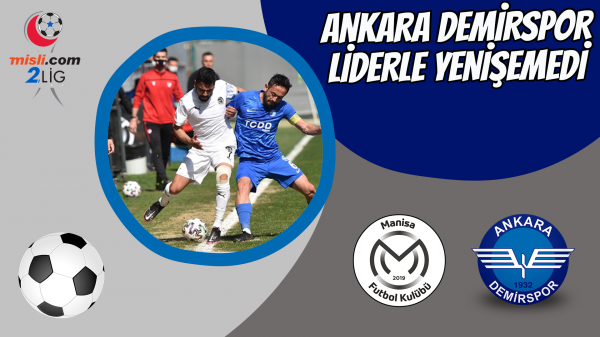 Ankara Demirspor liderle yenişemedi