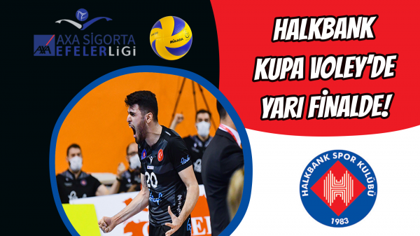 Halkbank Kupa Voley’de yarı finalde!