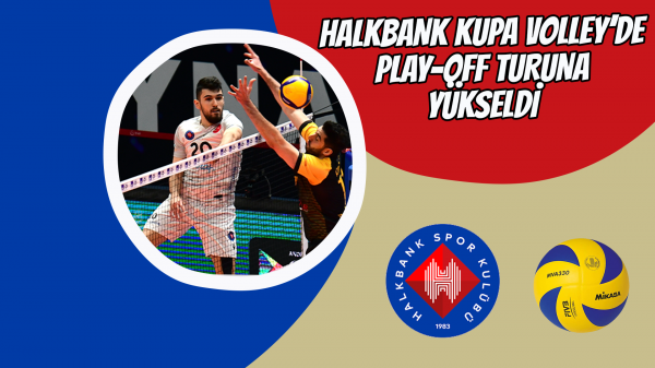 Halkbank Kupa Volley’de play-off turuna yükseldi