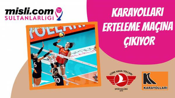 Karayolları erteleme maçına çıkıyor