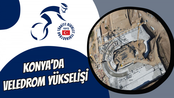 Konya’da Veledrom yükselişi 