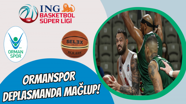 Ormanspor deplasmanda mağlup!