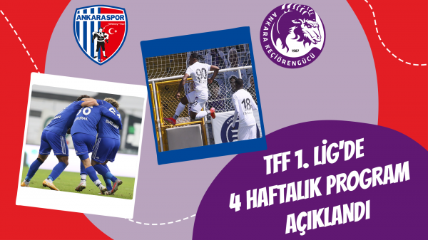 TFF 1. Lig'de 4 haftalık program açıklandı