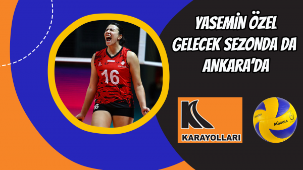 Yasemin Özel gelecek sezon da  Ankara’da 