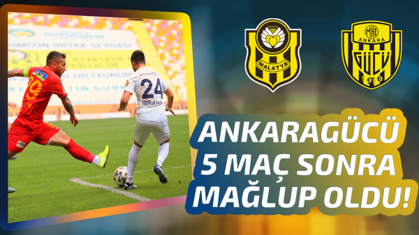 Ankaragücü 5 maç sonra Malatya’da yıkıldı