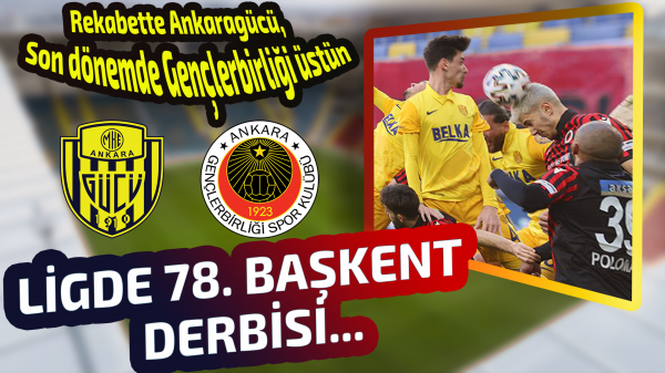 Ligde 78. başkent derbisi...